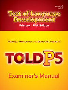 TOLD-P:5 Examiner's Manual